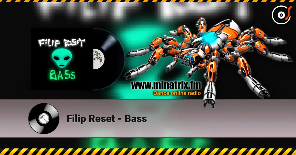 Filip Reset - Bass жоғары сапада онлайн тыңдау | Minatrix.FM