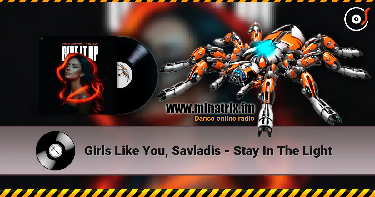 Girls Like You, Savladis - Stay In The Light жоғары сапада онлайн тыңдау | Minatrix.FM