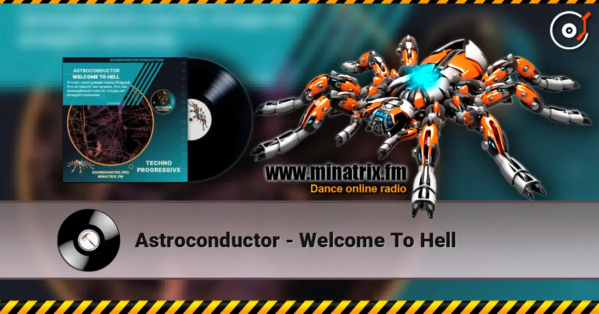 Astroconductor - Welcome To Hell online in hoher Qualität hören | Minatrix.FM