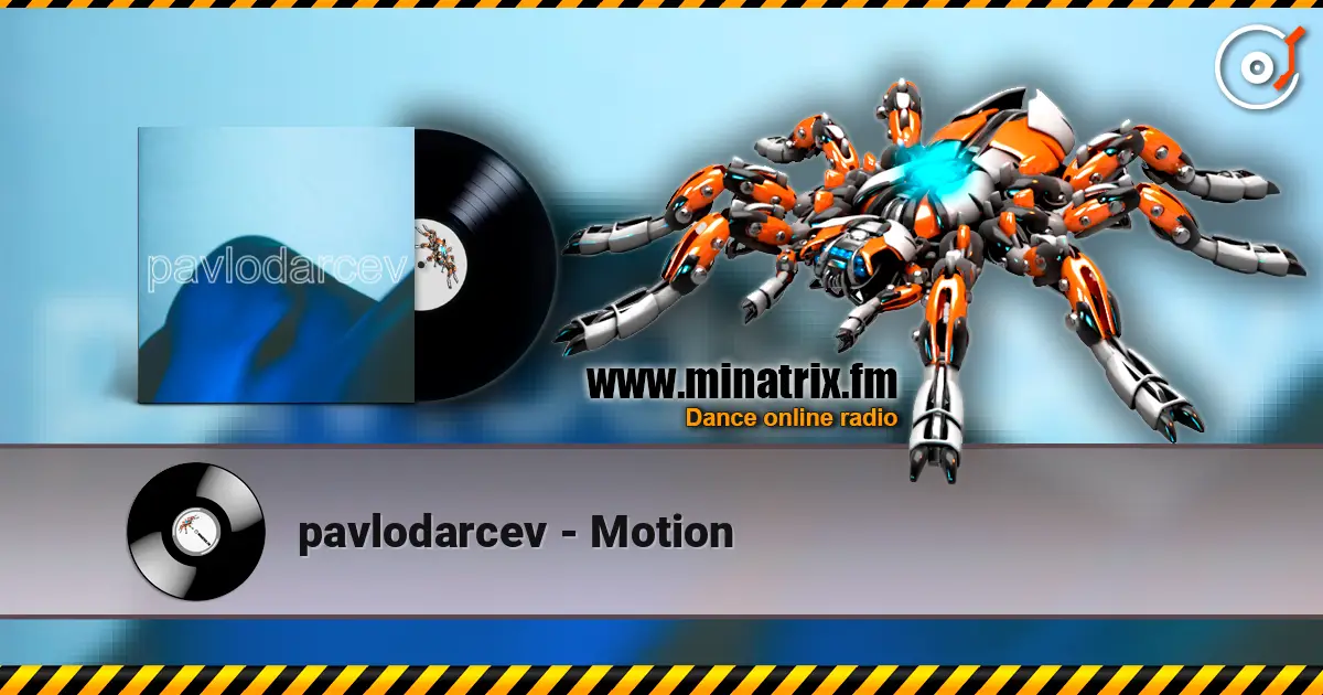 pavlodarcev - Motion жоғары сапада онлайн тыңдау | Minatrix.FM
