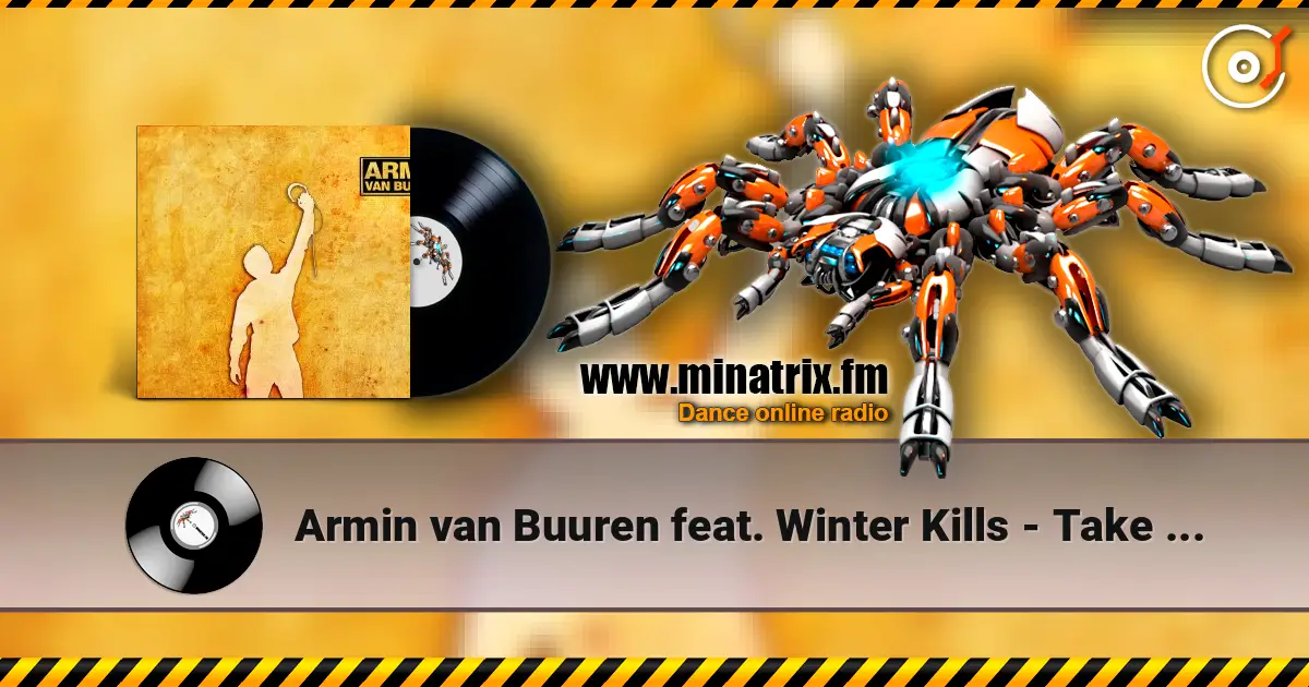 Armin van Buuren feat. Winter Kills - Take A Moment (Radio Edit) жоғары сапада онлайн тыңдау | Minatrix.FM