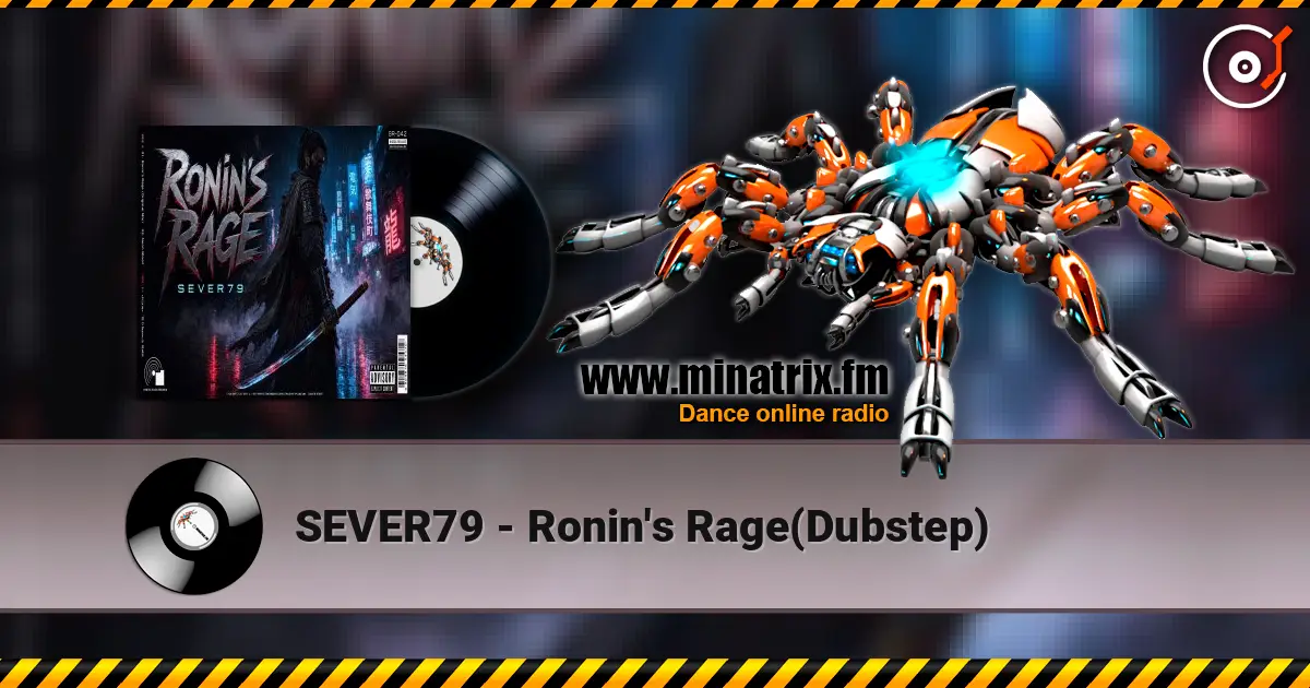 SEVER79 - Ronin's Rage(Dubstep) жоғары сапада онлайн тыңдау | Minatrix.FM