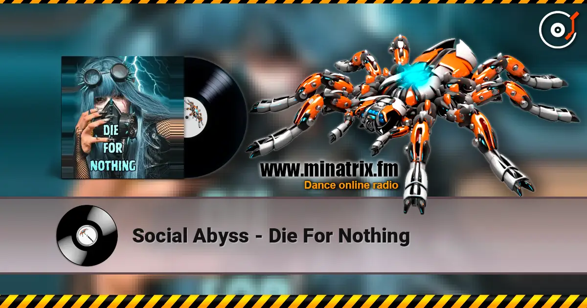 Social Abyss - Die For Nothing écouter en ligne en haute qualité | Minatrix.FM