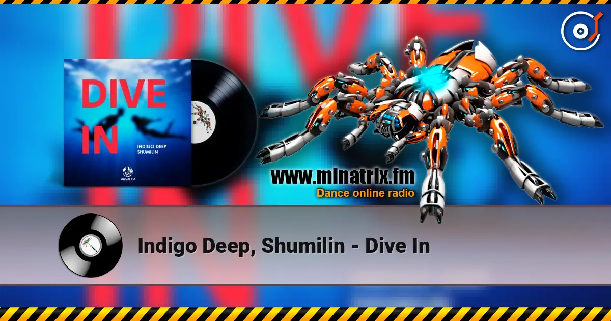 Indigo Deep, Shumilin - Dive In жоғары сапада онлайн тыңдау | Minatrix.FM