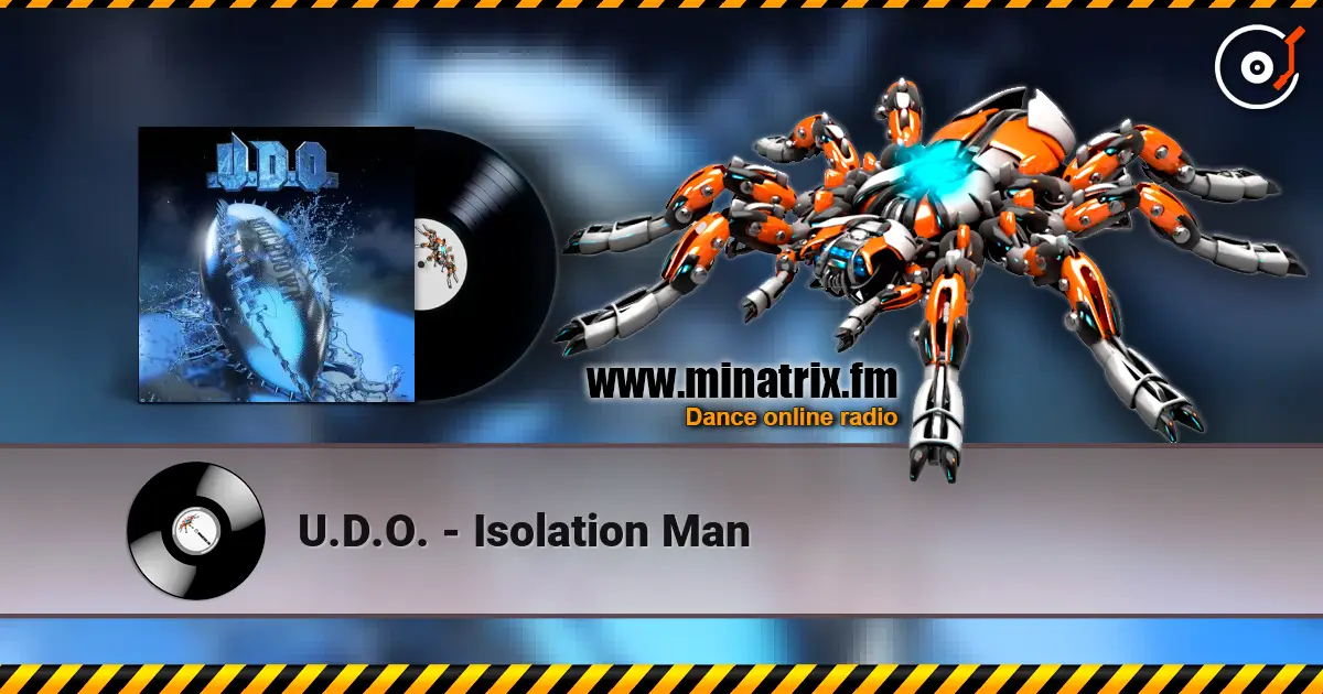 U.D.O. - Isolation Man жоғары сапада онлайн тыңдау | Minatrix.FM