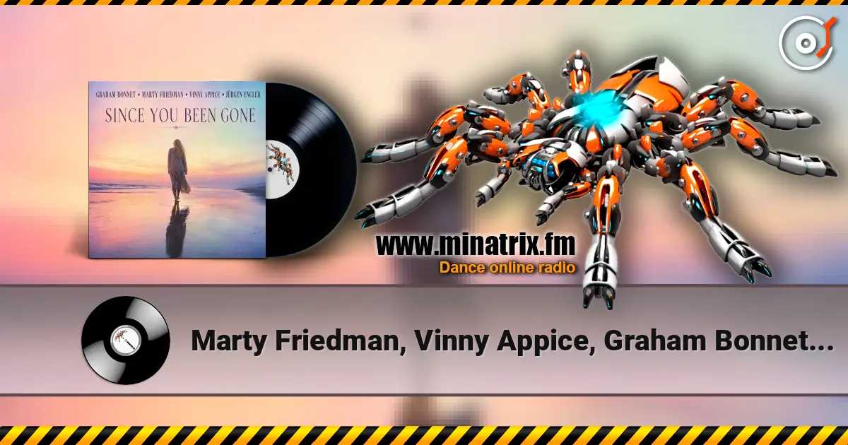 Marty Friedman, Vinny Appice, Graham Bonnet - Since You've Been Gone жоғары сапада онлайн тыңдау | Minatrix.FM