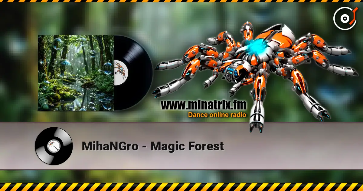 MihaNGro - Magic Forest жоғары сапада онлайн тыңдау | Minatrix.FM