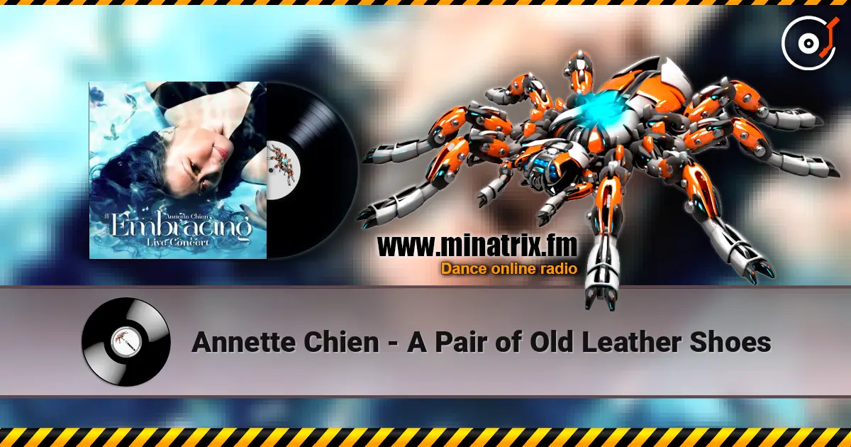 Annette Chien - A Pair of Old Leather Shoes жоғары сапада онлайн тыңдау | Minatrix.FM