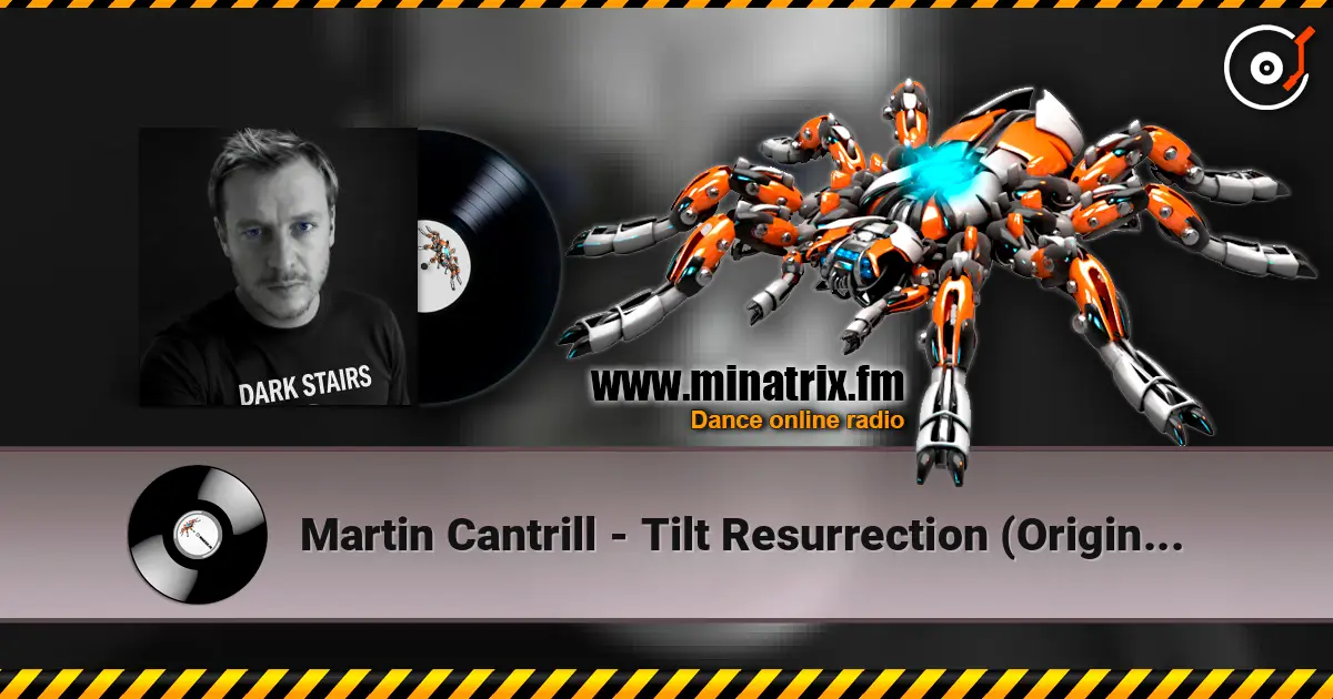 Martin Cantrill - Tilt Resurrection (Original Mix) escuchar online en alta calidad | Minatrix.FM