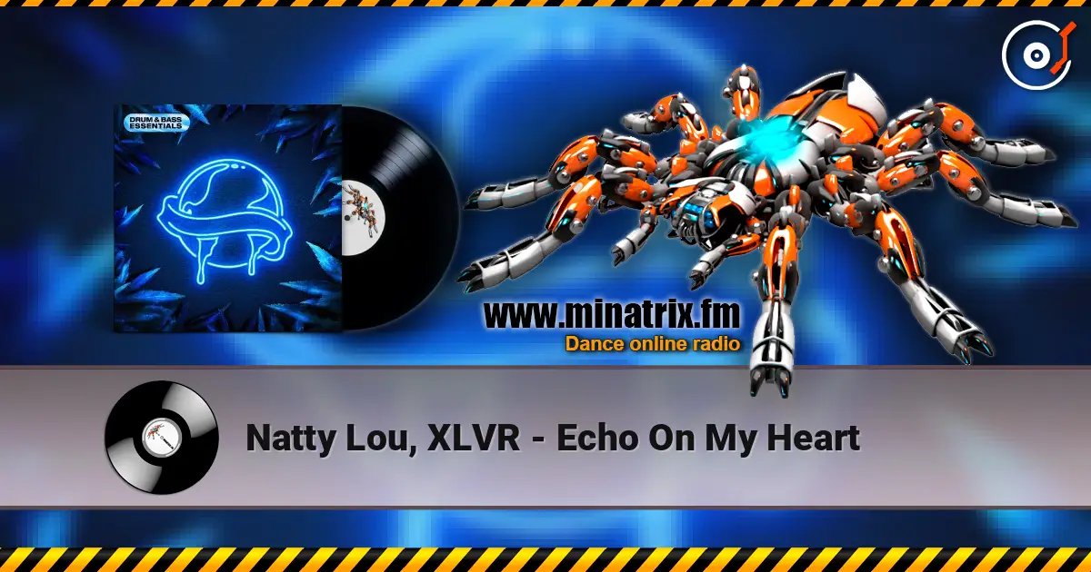 Natty Lou, XLVR - Echo On My Heart escuchar online en alta calidad | Minatrix.FM