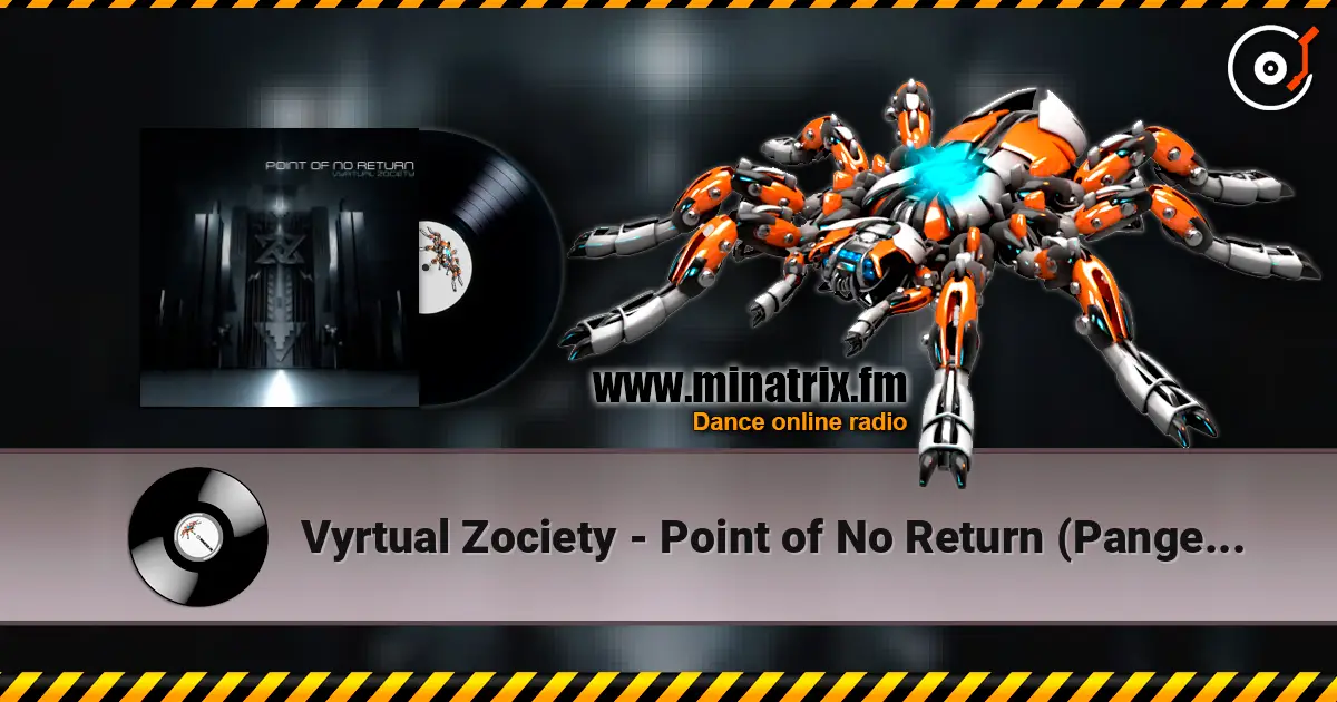 Vyrtual Zociety - Point of No Return  (Pangea Remix) жоғары сапада онлайн тыңдау | Minatrix.FM