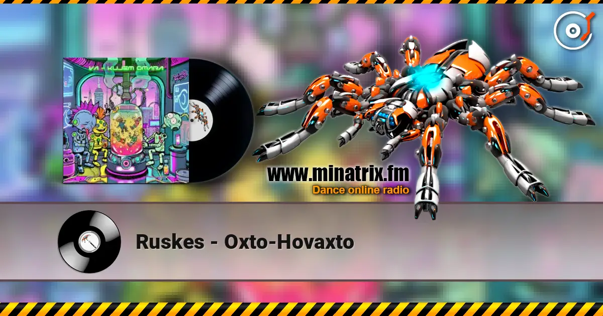 Ruskes - Oxto-Hovaxto online in hoher Qualität hören | Minatrix.FM