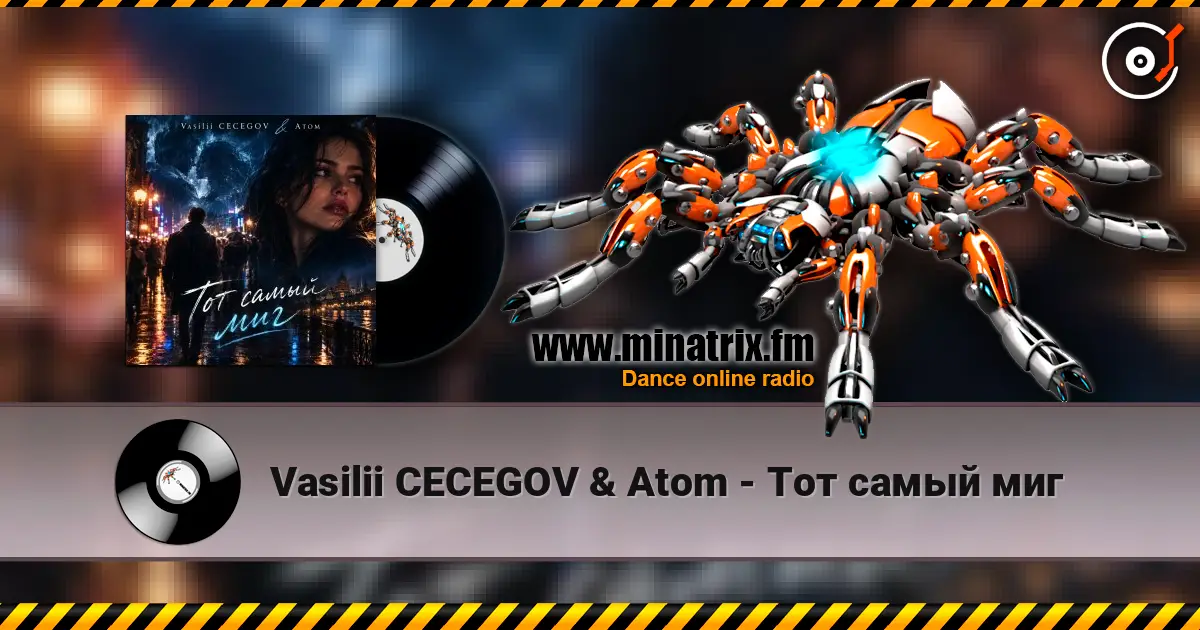 Vasilii CECEGOV & Atom - Тот самый миг слухати онлайн у високій якості | Minatrix.FM