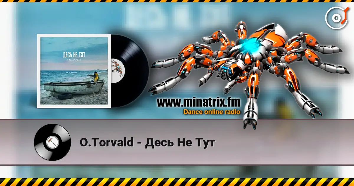 O.Torvald - Десь Не Тут écouter en ligne en haute qualité | Minatrix.FM