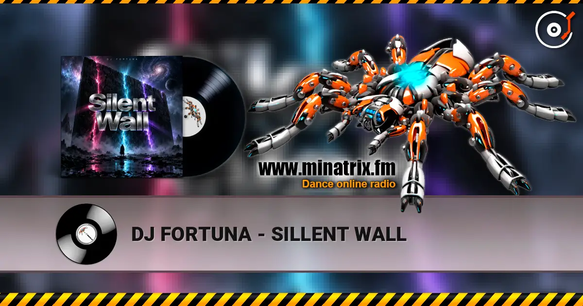 DJ FORTUNA - SILLENT WALL online in hoher Qualität hören | Minatrix.FM