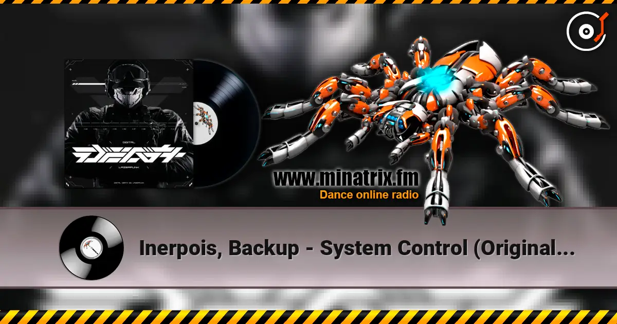 Inerpois, Backup - System Control (Original Mix) жоғары сапада онлайн тыңдау | Minatrix.FM