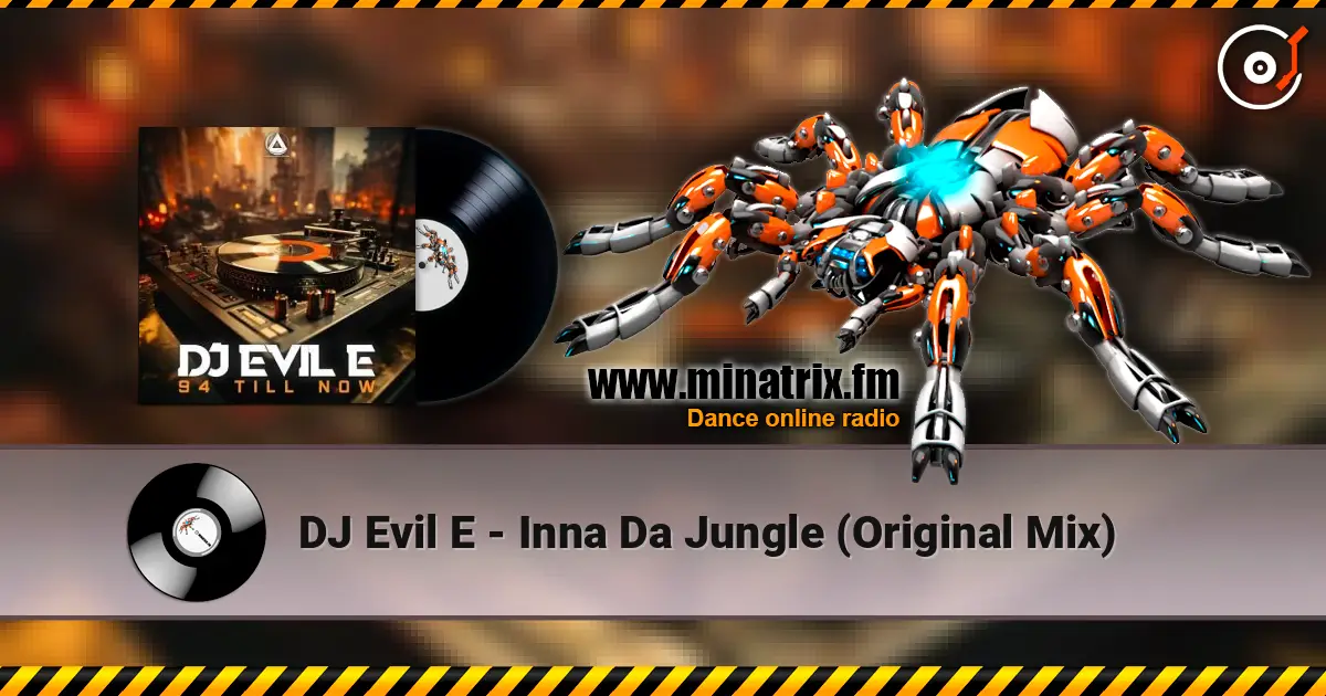 DJ Evil E - Inna Da Jungle (Original Mix) жоғары сапада онлайн тыңдау | Minatrix.FM