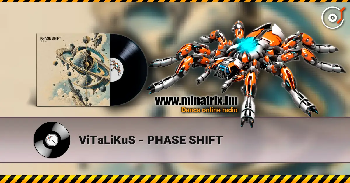 ViTaLiKuS - PHASE SHIFT жоғары сапада онлайн тыңдау | Minatrix.FM