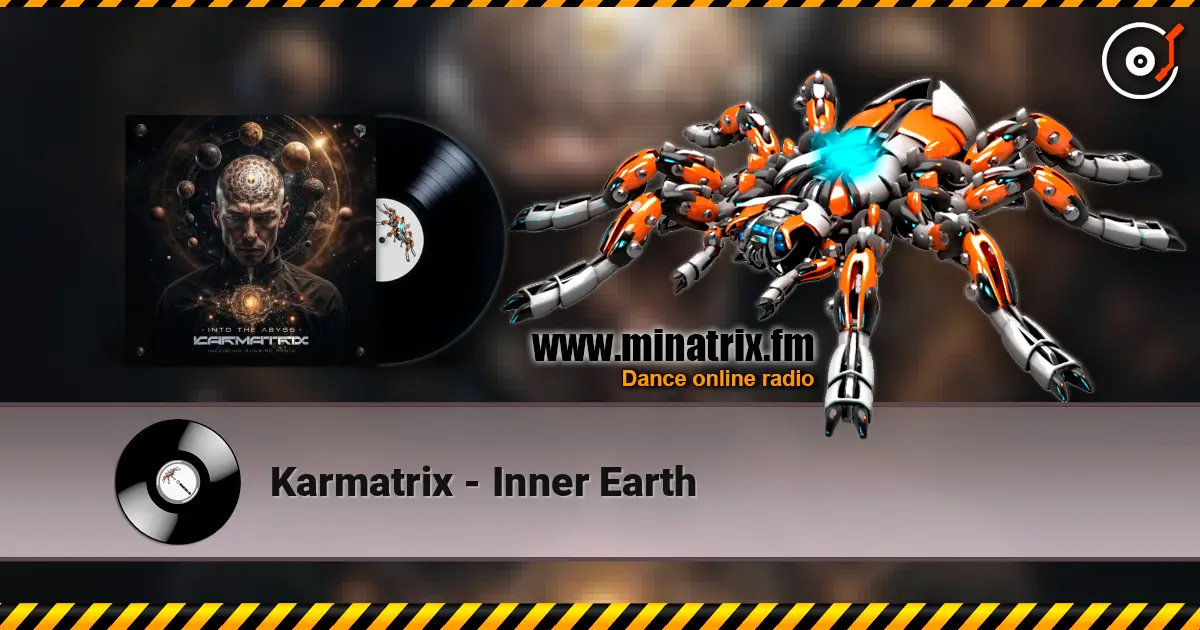 Karmatrix - Inner Earth жоғары сапада онлайн тыңдау | Minatrix.FM