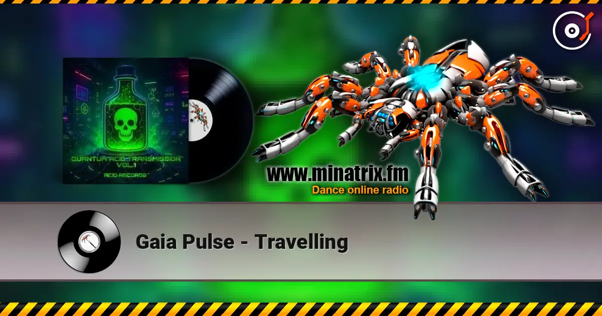 Gaia Pulse - Travelling жоғары сапада онлайн тыңдау | Minatrix.FM