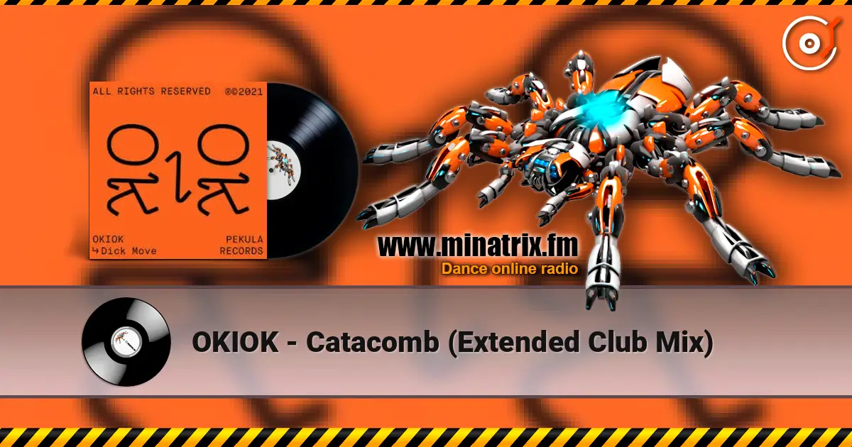 OKIOK - Catacomb (Extended Club Mix) жоғары сапада онлайн тыңдау | Minatrix.FM