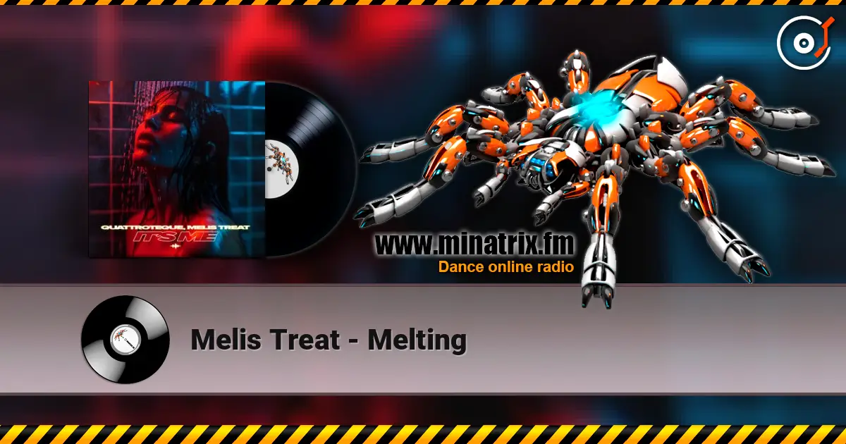 Melis Treat - Melting жоғары сапада онлайн тыңдау | Minatrix.FM