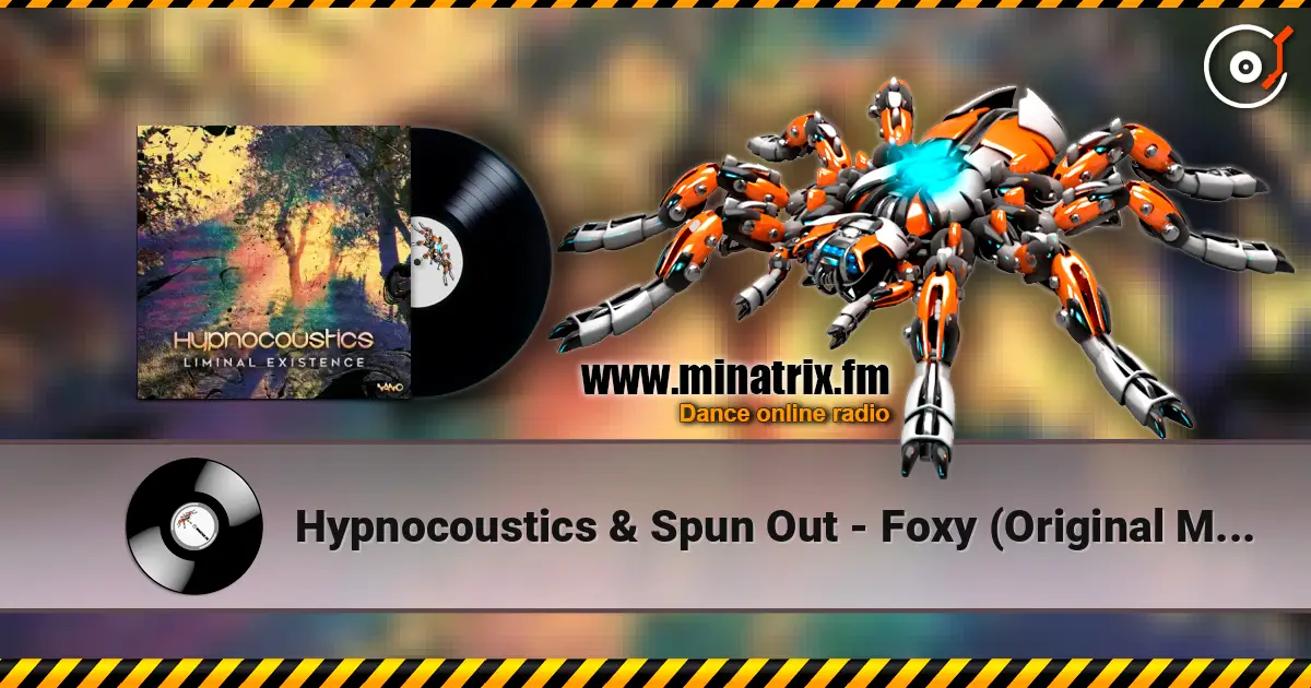 Hypnocoustics & Spun Out - Foxy (Original Mix) жоғары сапада онлайн тыңдау | Minatrix.FM
