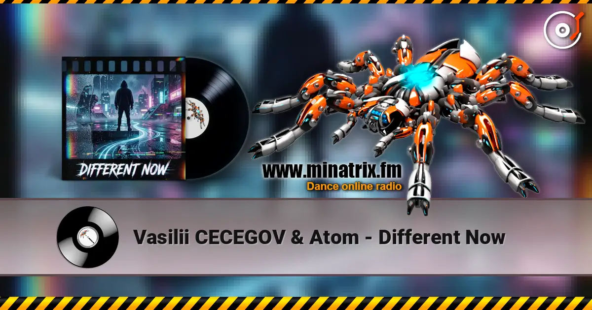 Vasilii CECEGOV & Atom - Different Now жоғары сапада онлайн тыңдау | Minatrix.FM