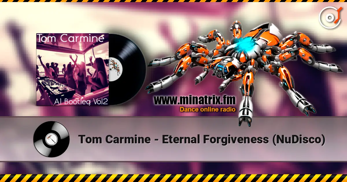 Tom Carmine - Eternal Forgiveness (NuDisco) online in hoher Qualität hören | Minatrix.FM