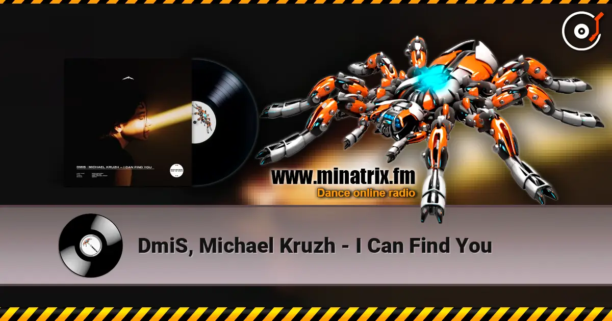 DmiS, Michael Kruzh - I Can Find You жоғары сапада онлайн тыңдау | Minatrix.FM