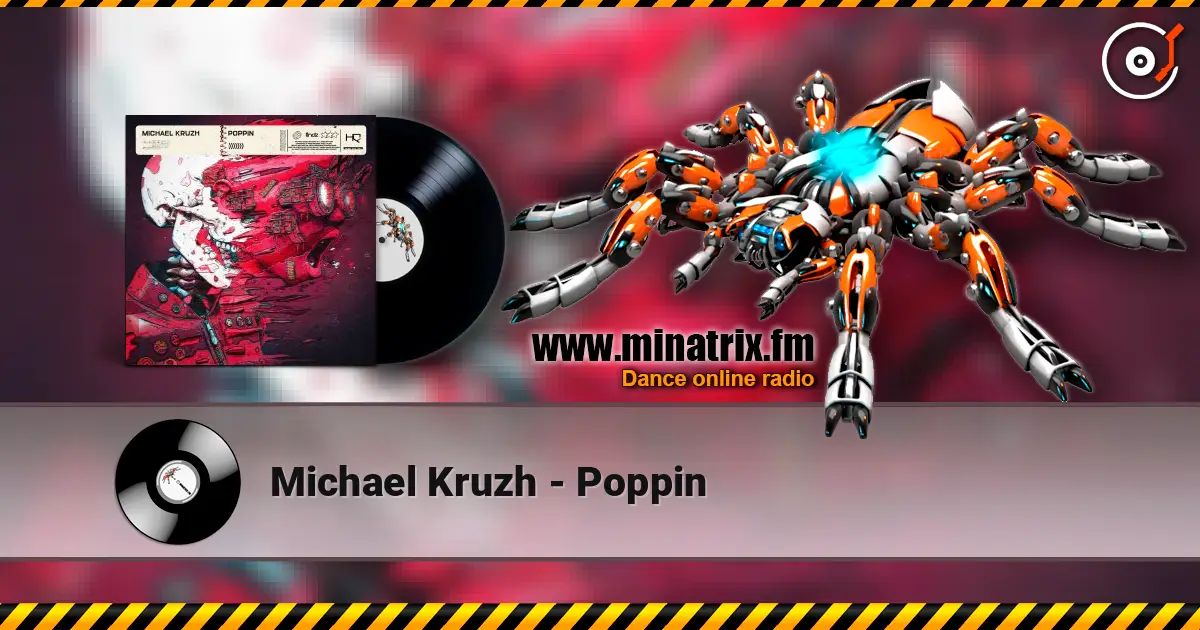 Michael Kruzh - Poppin жоғары сапада онлайн тыңдау | Minatrix.FM