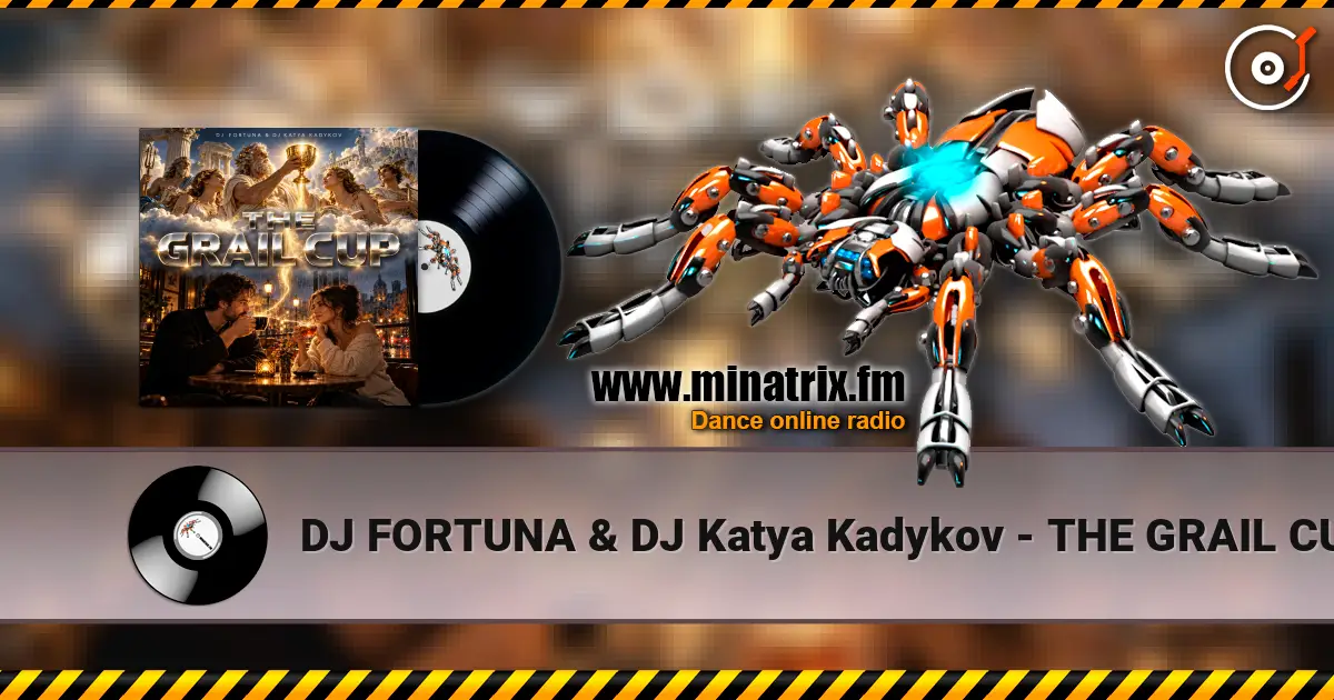 DJ FORTUNA & DJ Katya Kadykov - THE GRAIL CUP жоғары сапада онлайн тыңдау | Minatrix.FM