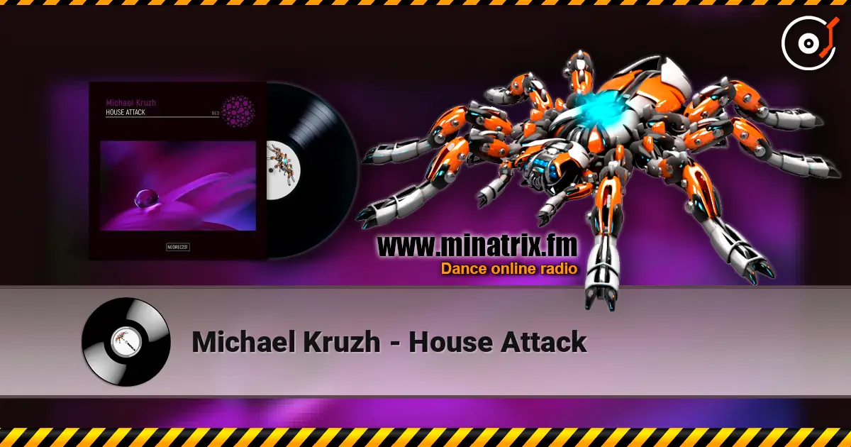 Michael Kruzh - House Attack жоғары сапада онлайн тыңдау | Minatrix.FM