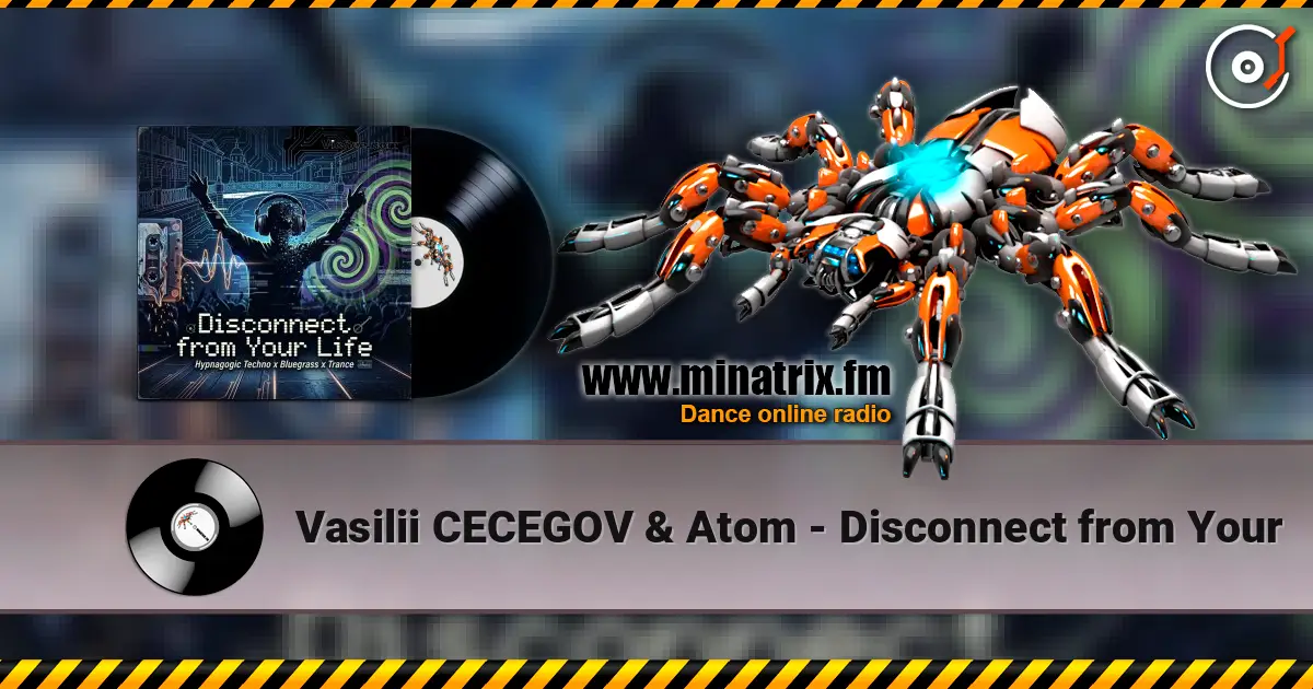 Vasilii CECEGOV & Atom - Disconnect from Your жоғары сапада онлайн тыңдау | Minatrix.FM