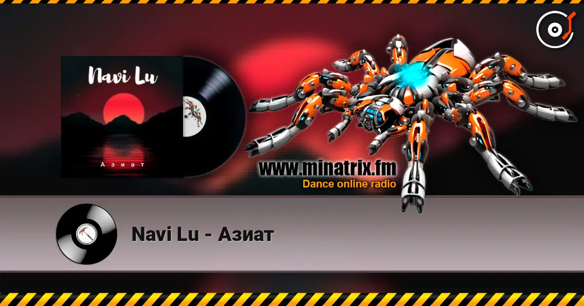 Navi Lu - Азиат online in hoher Qualität hören | Minatrix.FM