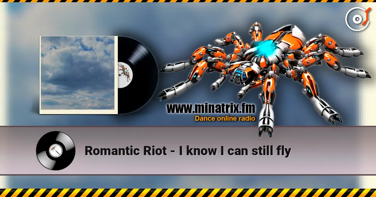 Romantic Riot - I know I can still fly жоғары сапада онлайн тыңдау | Minatrix.FM