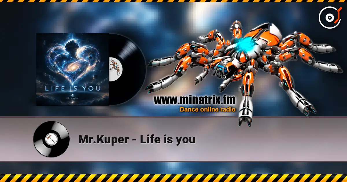 Mr.Kuper - Life is you жоғары сапада онлайн тыңдау | Minatrix.FM