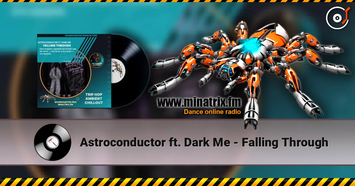 Astroconductor ft. Dark Me - Falling Through жоғары сапада онлайн тыңдау | Minatrix.FM