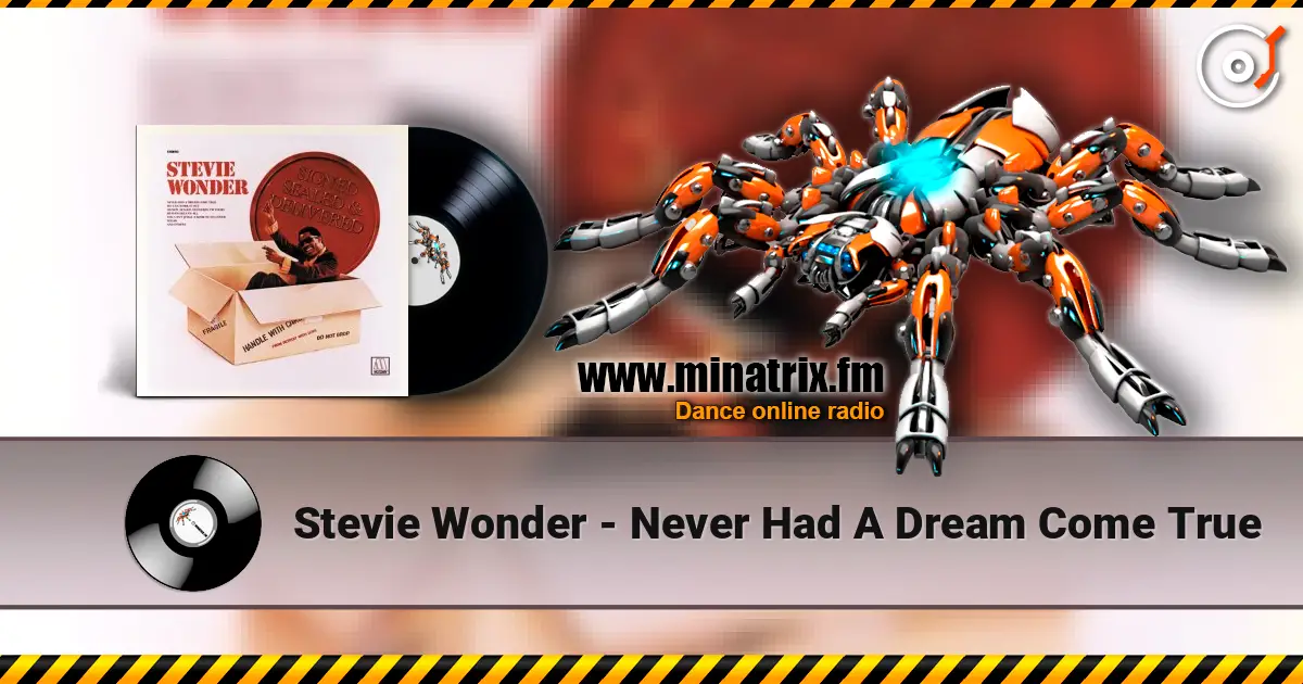 Stevie Wonder - Never Had A Dream Come True жоғары сапада онлайн тыңдау | Minatrix.FM