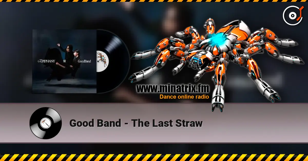 Good Band - The Last Straw жоғары сапада онлайн тыңдау | Minatrix.FM