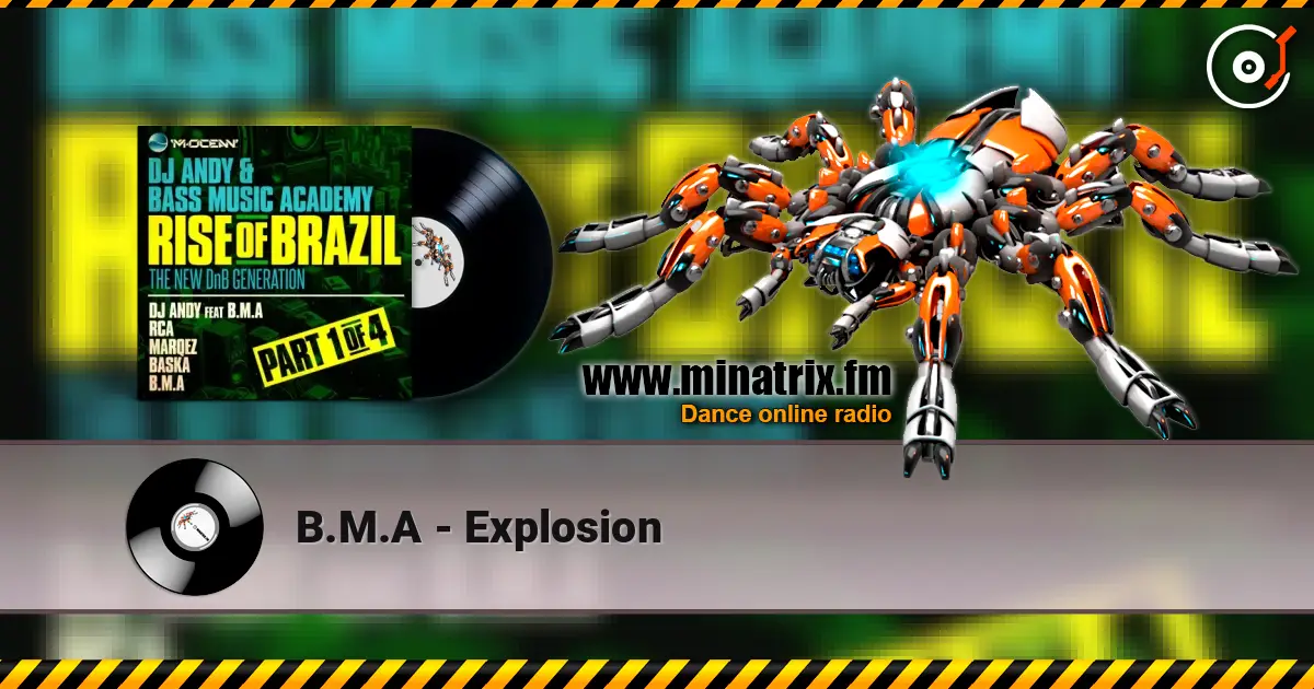 B.M.A - Explosion жоғары сапада онлайн тыңдау | Minatrix.FM