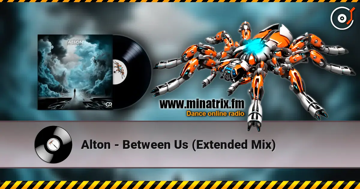 Alton - Between Us (Extended Mix) escuchar online en alta calidad | Minatrix.FM
