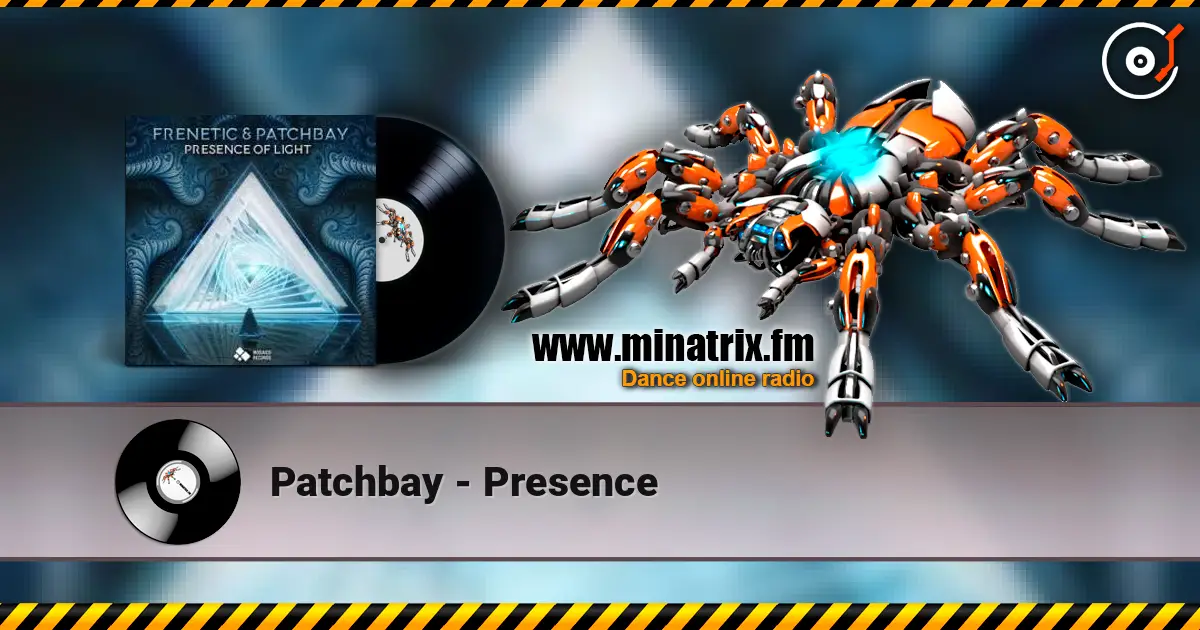 Patchbay - Presence жоғары сапада онлайн тыңдау | Minatrix.FM