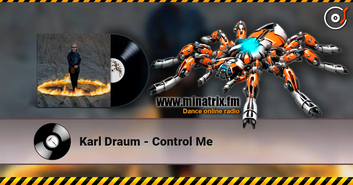 Karl Draum - Control Me жоғары сапада онлайн тыңдау | Minatrix.FM