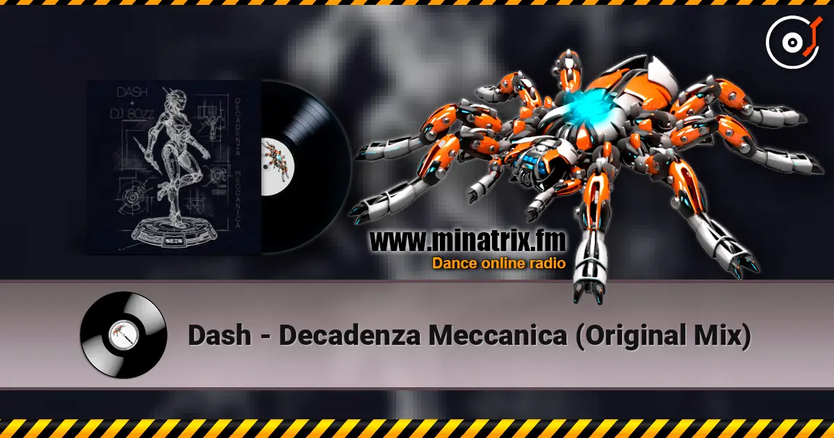 Dash - Decadenza Meccanica (Original Mix) жоғары сапада онлайн тыңдау | Minatrix.FM
