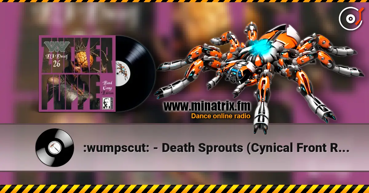 :wumpscut: - Death Sprouts (Cynical Front Remix) жоғары сапада онлайн тыңдау | Minatrix.FM
