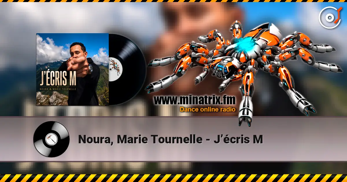 Noura, Marie Tournelle - J’écris M жоғары сапада онлайн тыңдау | Minatrix.FM