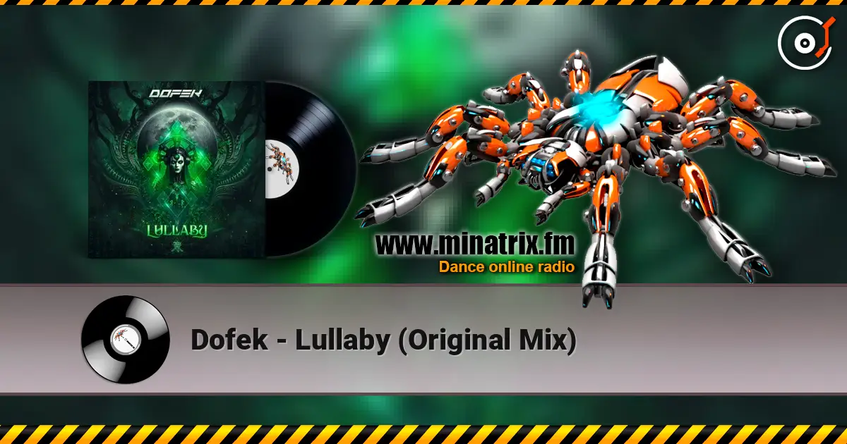 Dofek - Lullaby (Original Mix) жоғары сапада онлайн тыңдау | Minatrix.FM