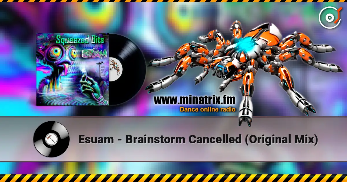 Esuam - Brainstorm Cancelled (Original Mix) escuchar online en alta calidad | Minatrix.FM