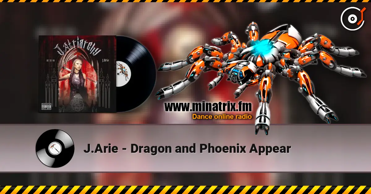 J.Arie - Dragon and Phoenix Appear жоғары сапада онлайн тыңдау | Minatrix.FM